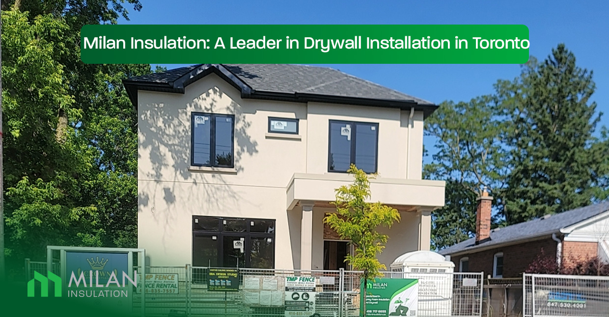 Milan-Insulation-A-Leader-in-Drywall-Installation-in-Toronto