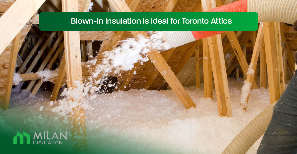 Blown-In-Insulation-Is-Ideal-for-Toronto-Attics