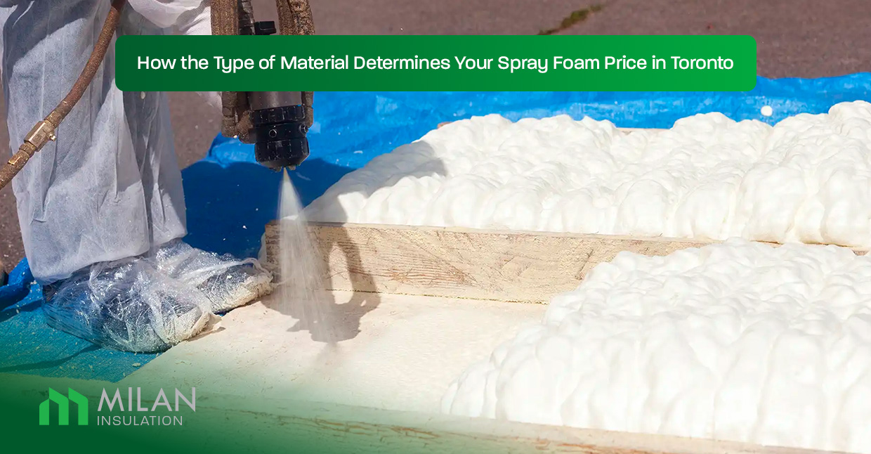 How-the-Type-of-Material-Determines-Your-Spray-Foam-Price-in-Toronto