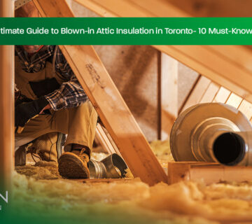 The-Ultimate-Guide-to-Blown-in-Attic-Insulation-in-Toronto--10-Must-Know-Facts